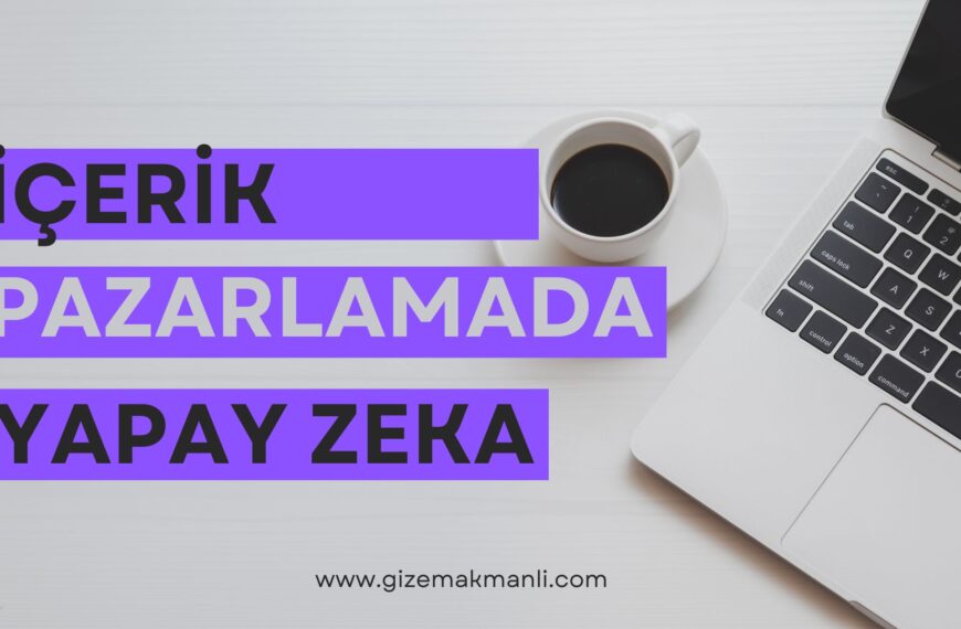 içerik pazarlamada yapay zeka